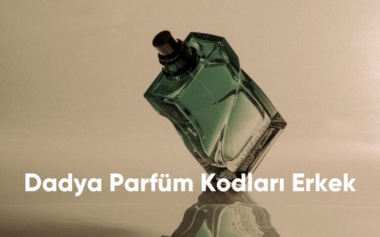 Dadya Parfüm Kodları Erkek