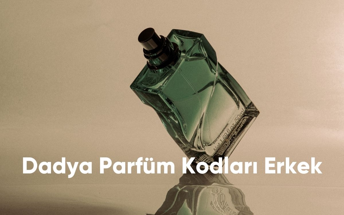 Dadya Parfüm Kodları Erkek